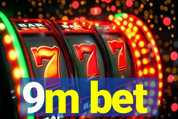 9m bet